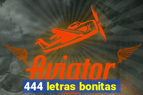 444 letras bonitas